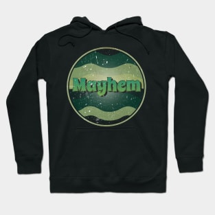 Mayhem Vintage Proud Name Birthday Styles Hoodie